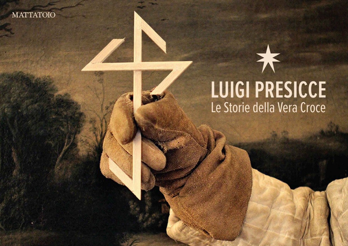Luigi Presicce - Le Storie della Vera Croce